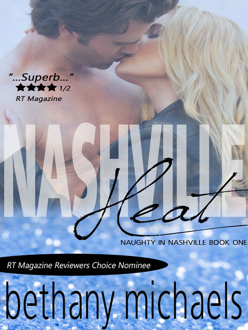 Title details for Nashville Heat by BETHANY MICHAELS - Available